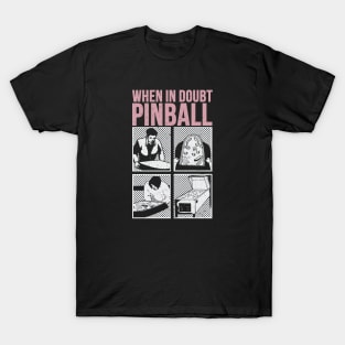 When In Doubt Pinball T-Shirt